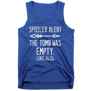 Easter He's Risen Spoiler Alert The Tomb Is Empty Christian Gift Tank Top