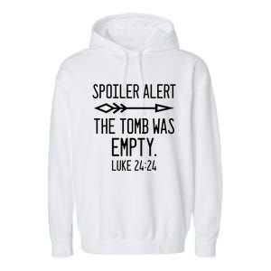 Easter He's Risen Spoiler Alert The Tomb Is Empty Christian Gift Garment-Dyed Fleece Hoodie