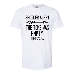 Easter He's Risen Spoiler Alert The Tomb Is Empty Christian Gift Softstyle CVC T-Shirt