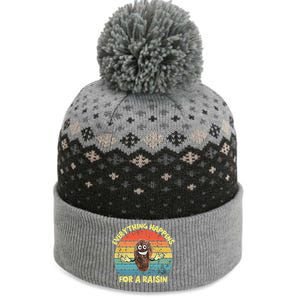 Everything Happens Reason Funny Raisin Pun Dad Joke Gift The Baniff Cuffed Pom Beanie