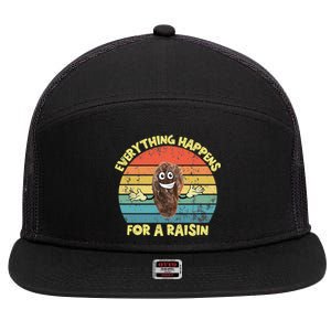 Everything Happens Reason Funny Raisin Pun Dad Joke Gift 7 Panel Mesh Trucker Snapback Hat