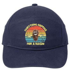 Everything Happens Reason Funny Raisin Pun Dad Joke Gift 7-Panel Snapback Hat