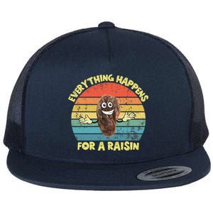 Everything Happens Reason Funny Raisin Pun Dad Joke Gift Flat Bill Trucker Hat