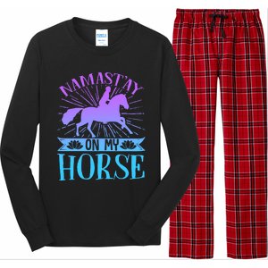 Equestrian Horse Rider Namastay On My Horse Horseback Riding Gift Long Sleeve Pajama Set