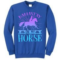 Equestrian Horse Rider Namastay On My Horse Horseback Riding Gift Sweatshirt