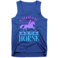 Equestrian Horse Rider Namastay On My Horse Horseback Riding Gift Tank Top