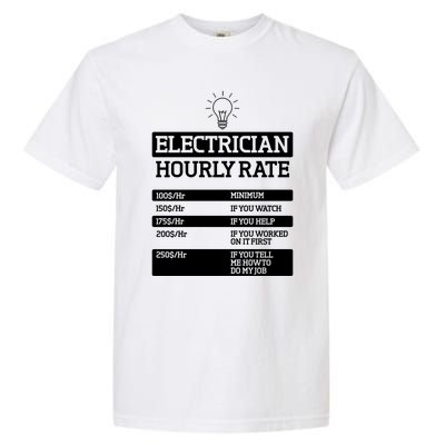 Electrician Hourly Rate Funny Electrical Engineer Garment-Dyed Heavyweight T-Shirt