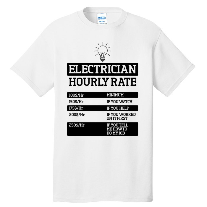 Electrician Hourly Rate Funny Electrical Engineer Tall T-Shirt