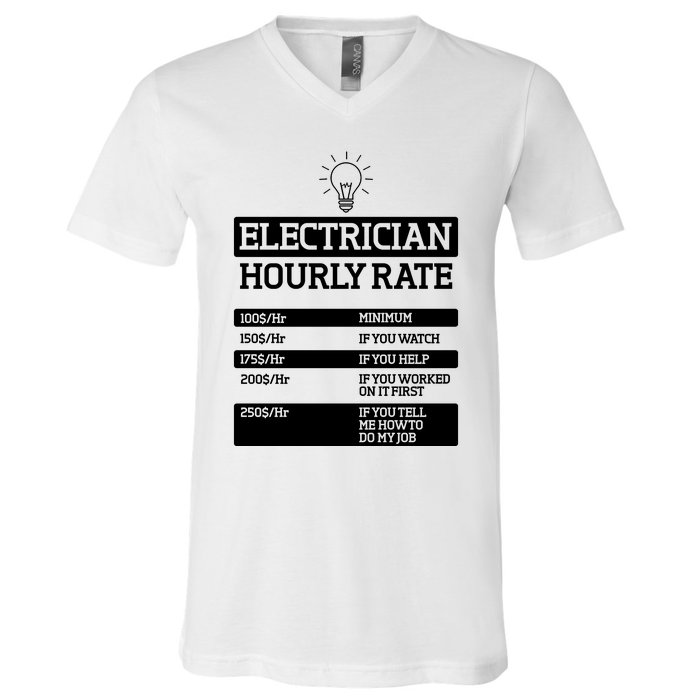 Electrician Hourly Rate Funny Electrical Engineer V-Neck T-Shirt