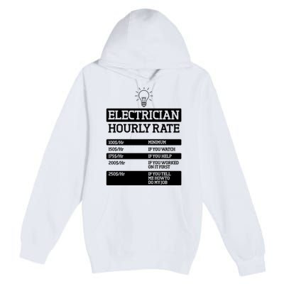 Electrician Hourly Rate Funny Electrical Engineer Premium Pullover Hoodie