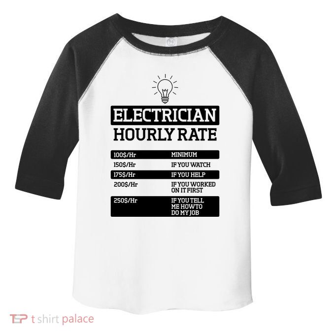 Electrician Hourly Rate Funny Electrical Engineer Toddler Fine Jersey T-Shirt