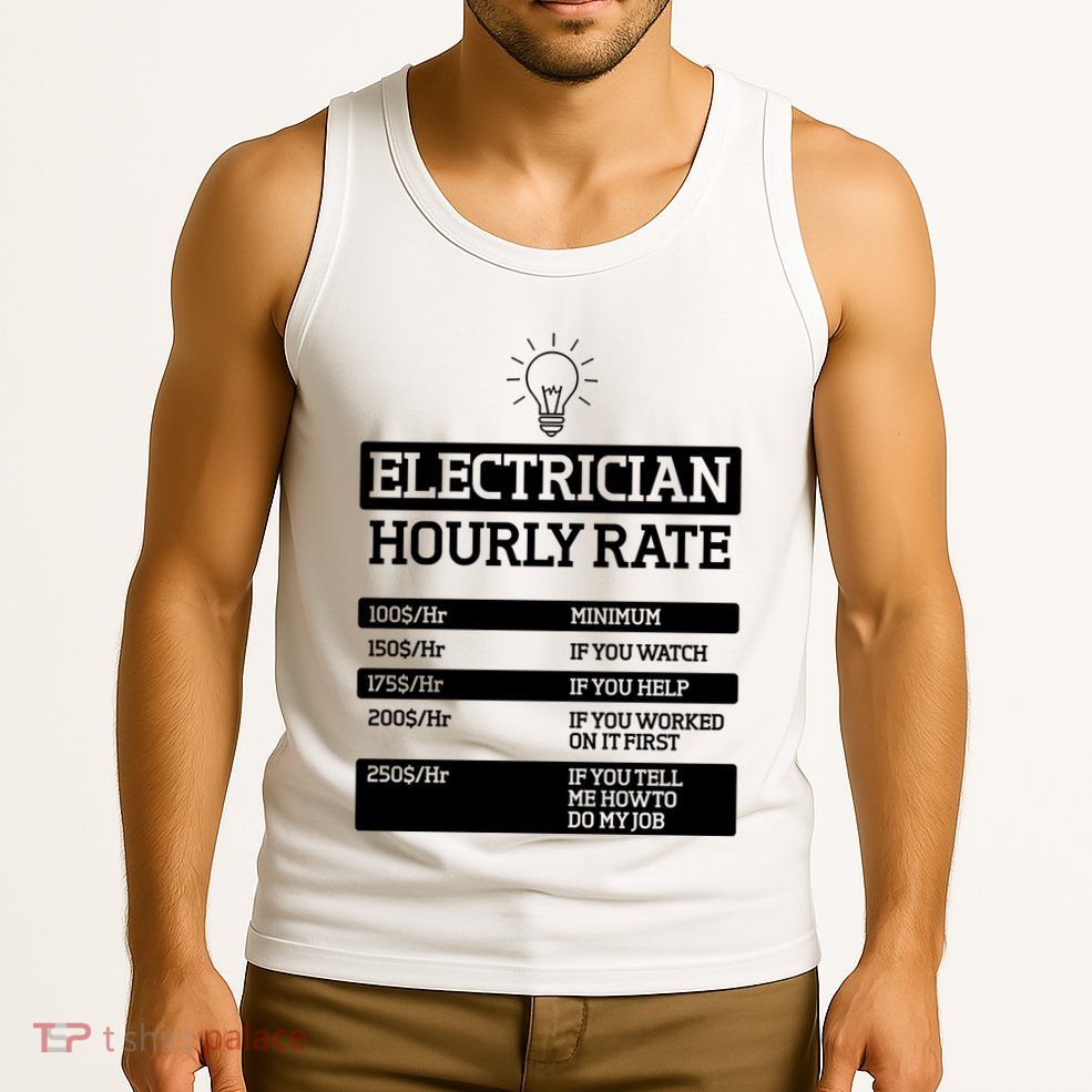 Electrician Hourly Rate Funny Electrical Engineer Tank Top
