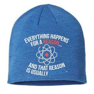 Everything Happens Reason Always Physics Funny Gift Great Gift Sustainable Beanie