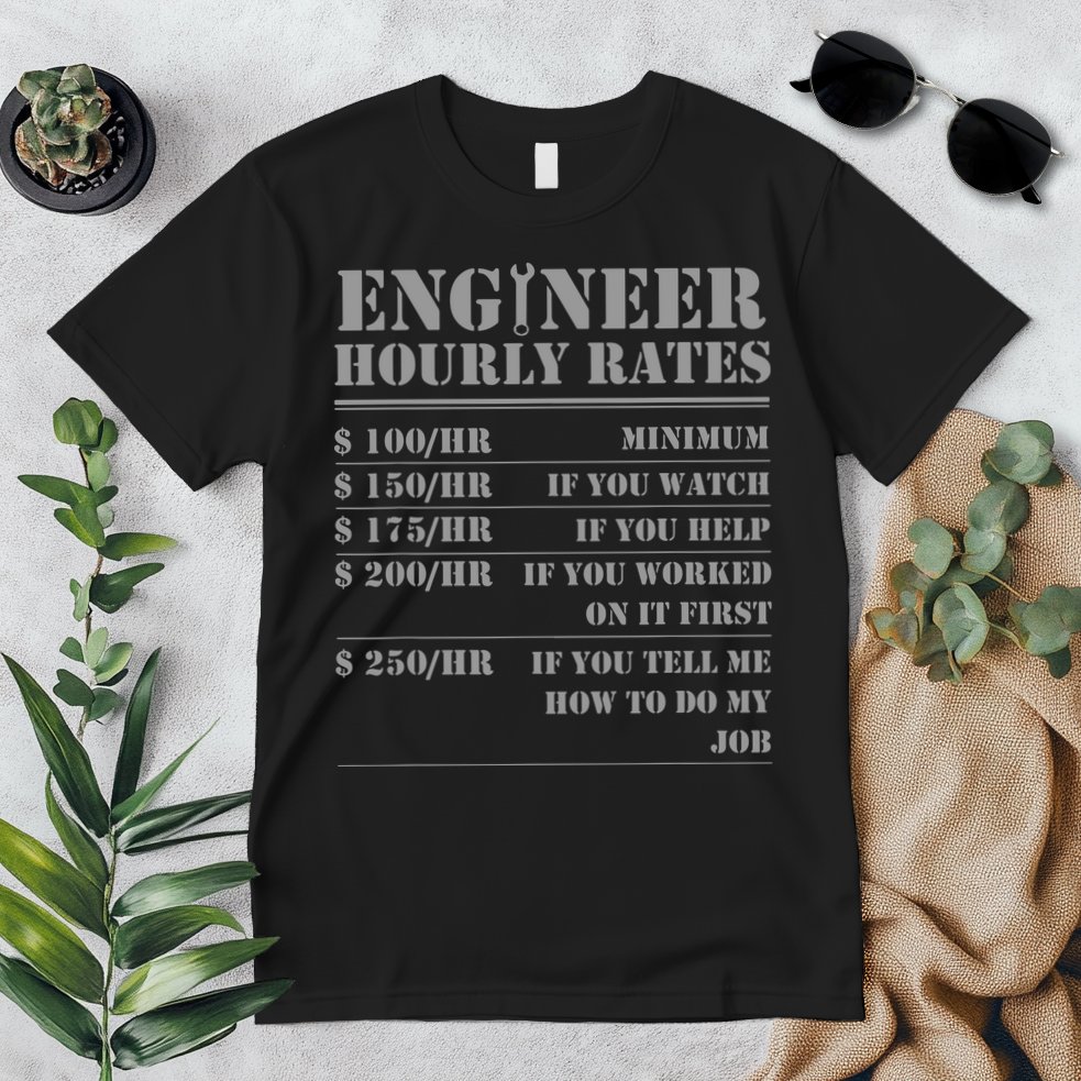 Engineer Hourly Rate Funny Engineering Mechanical Civil Gift Premium T-Shirt