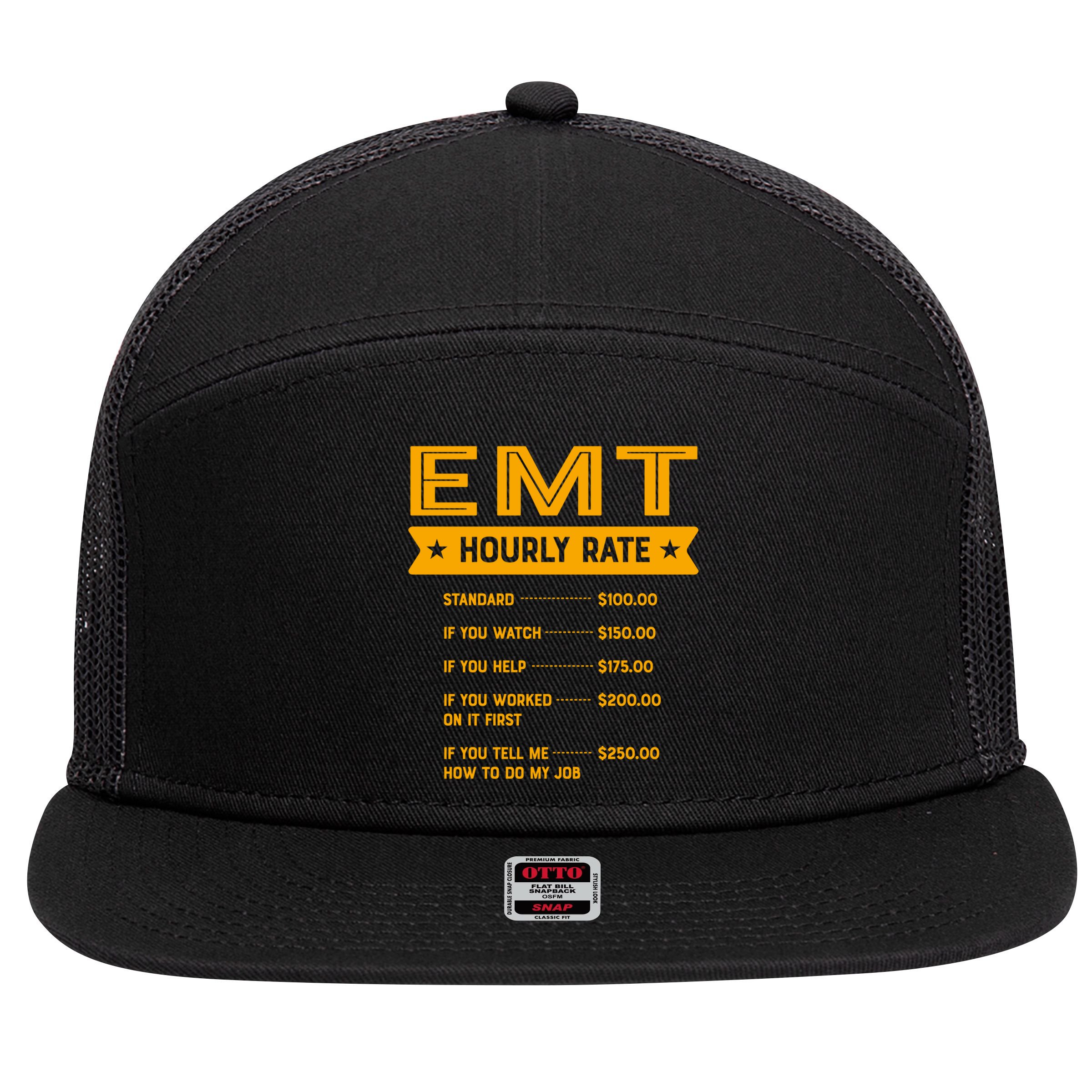 Emt Hourly Rate Labour Day Paramedic Workers Day Gift 7 Panel Mesh Trucker Snapback Hat