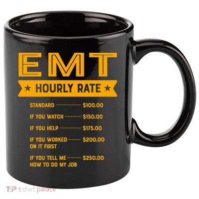 Emt Hourly Rate Labour Day Paramedic Workers Day Gift 11oz C Handle Ceramic Mug