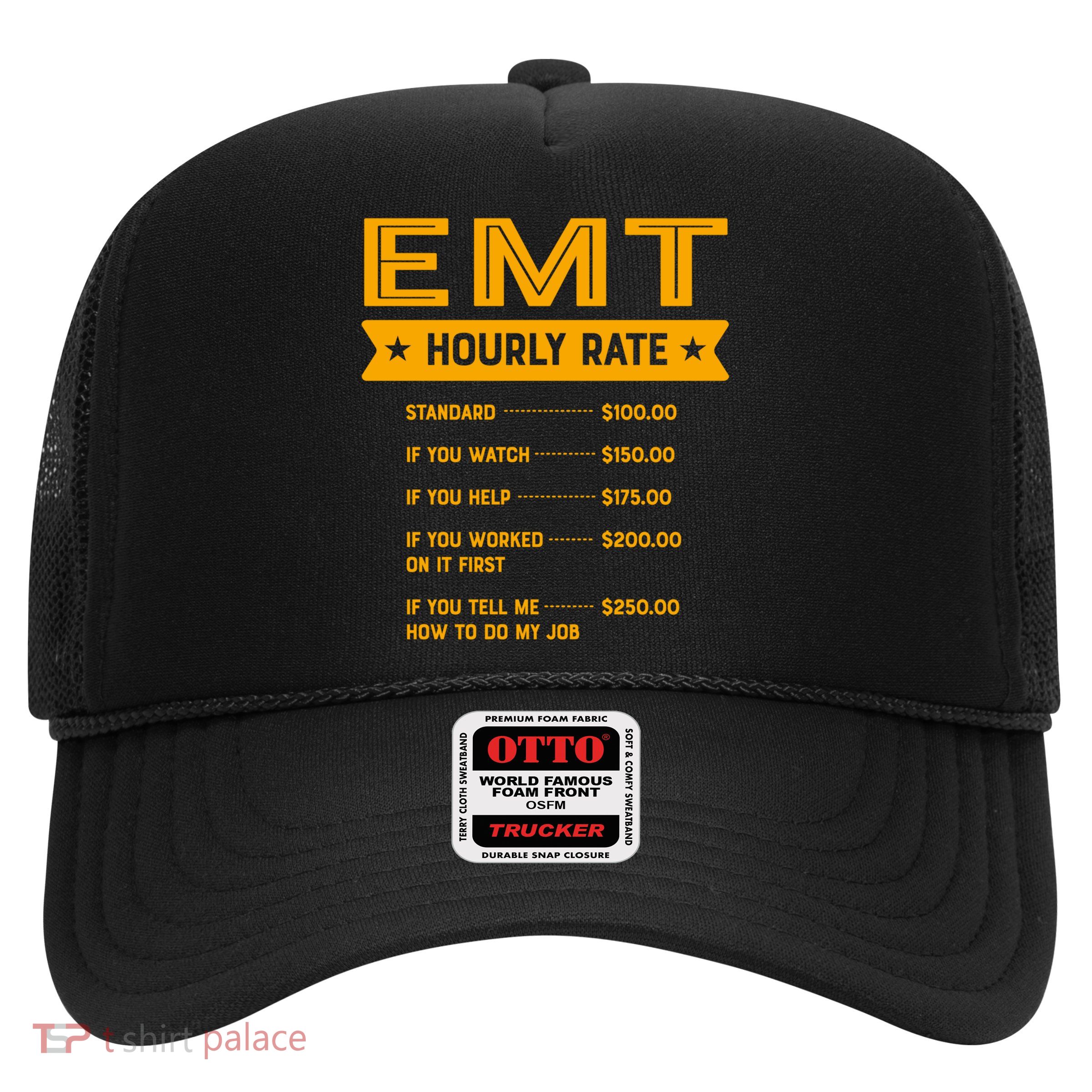 Emt Hourly Rate Labour Day Paramedic Workers Day Gift Trucker Hat