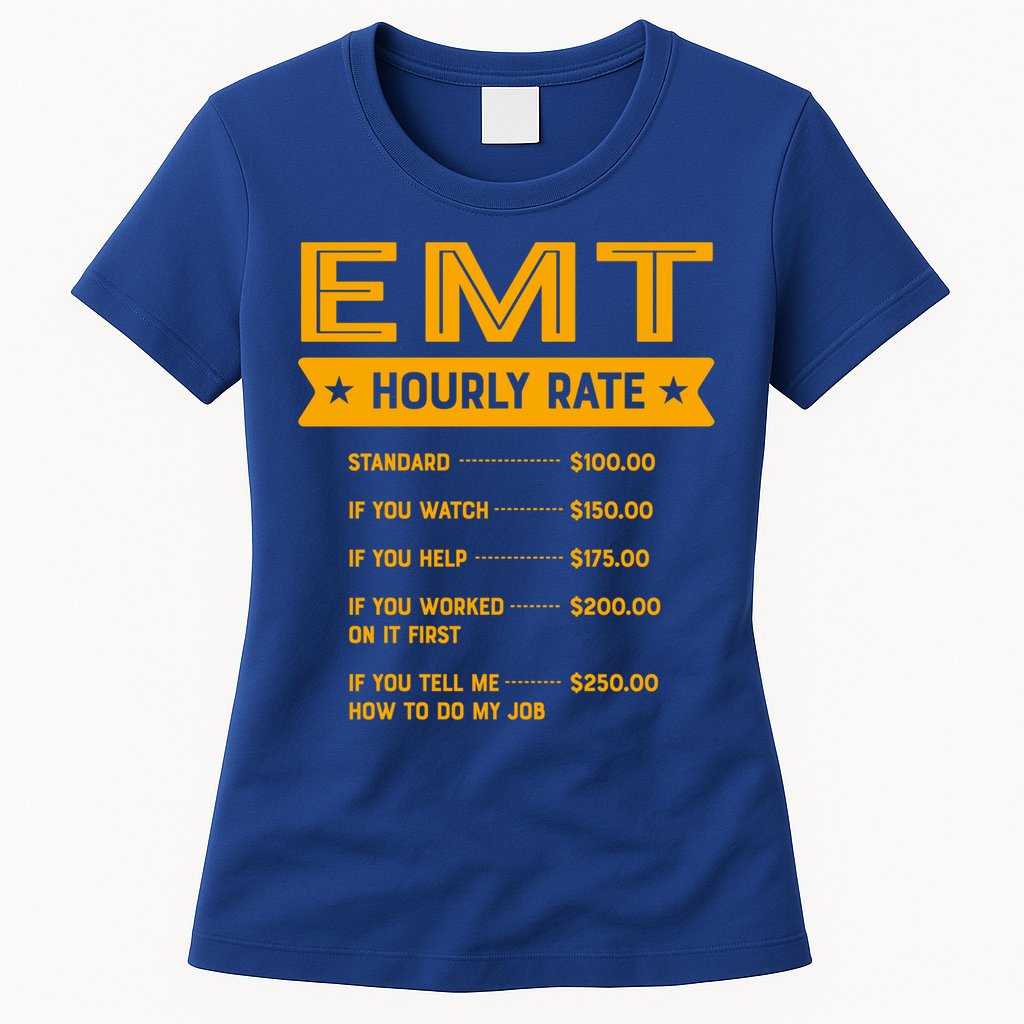 Emt Hourly Rate Labour Day Paramedic Workers Day Gift Womens T-Shirt