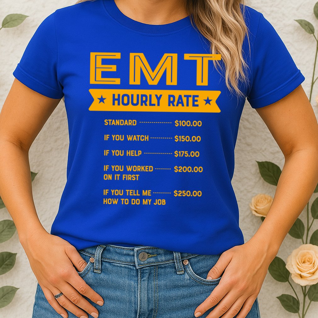 Emt Hourly Rate Labour Day Paramedic Workers Day Gift Womens T-Shirt