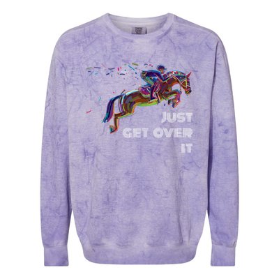 English Horse Show Jumping Just Get Over It Meaningful Gift Colorblast Crewneck Sweatshirt