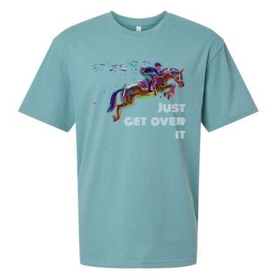 English Horse Show Jumping Just Get Over It Meaningful Gift Sueded Cloud Jersey T-Shirt