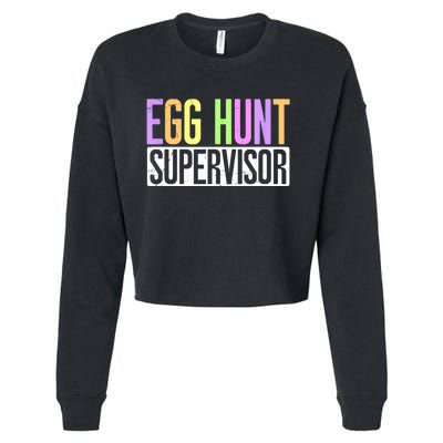 Egg Hunt Supervisor Egg Hunting Party Mom Dad Adult Easter Cropped Pullover Crew