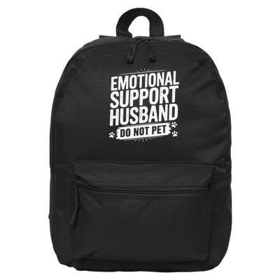 Emotional Husband Support Do Not Pet Funny Husband Humor 16 in Basic Backpack