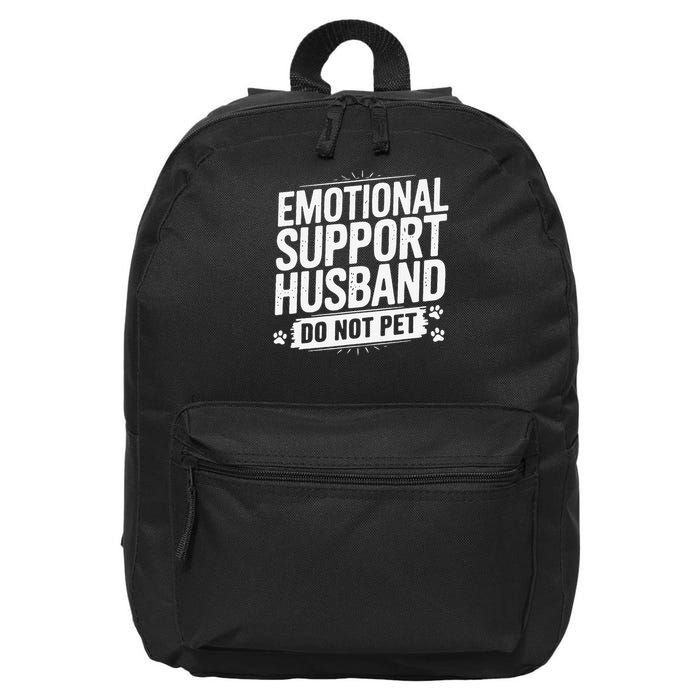 Emotional Husband Support Do Not Pet Funny Husband Humor 16 in Basic Backpack