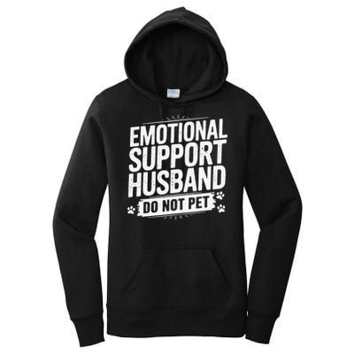 Emotional Husband Support Do Not Pet Funny Husband Humor Women's Pullover Hoodie