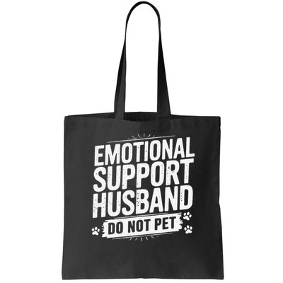 Emotional Husband Support Do Not Pet Funny Husband Humor Bag