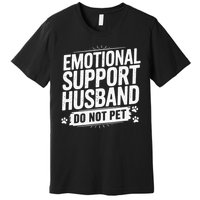 Emotional Husband Support Do Not Pet Funny Husband Humor Premium T-Shirt