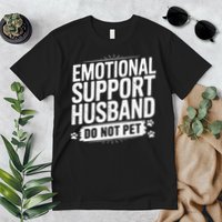 Emotional Husband Support Do Not Pet Funny Husband Humor Premium T-Shirt