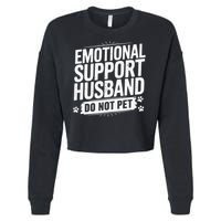 Emotional Husband Support Do Not Pet Funny Husband Humor Cropped Pullover Crew
