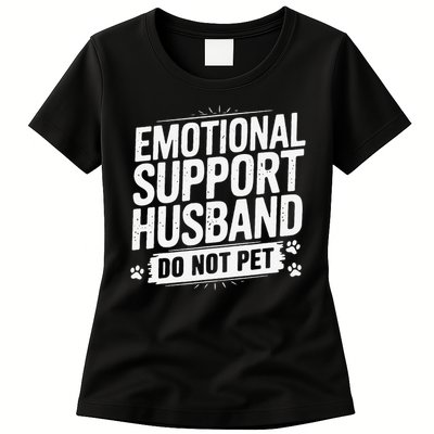 Emotional Husband Support Do Not Pet Funny Husband Humor Womens T-Shirt