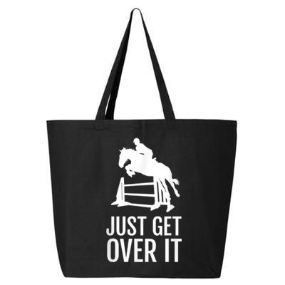 Equestrian Horse Show Jumping Just Get Over It 25L Jumbo Tote