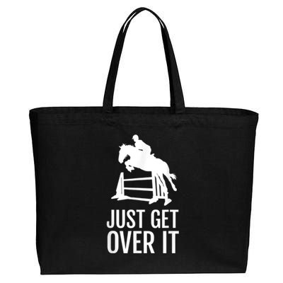 Equestrian Horse Show Jumping Just Get Over It Cotton Canvas Jumbo Tote