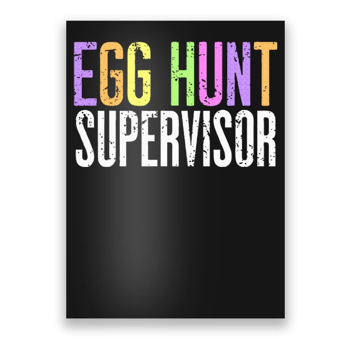 Egg Hunt Supervisor Poster