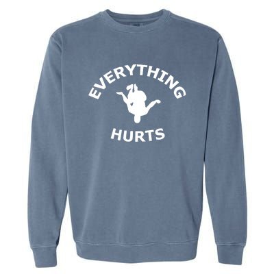 Everything Hurts Team Garment-Dyed Sweatshirt