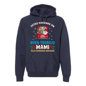 Estas Haciendo Un Buen Trabajo Mami Premium Hoodie