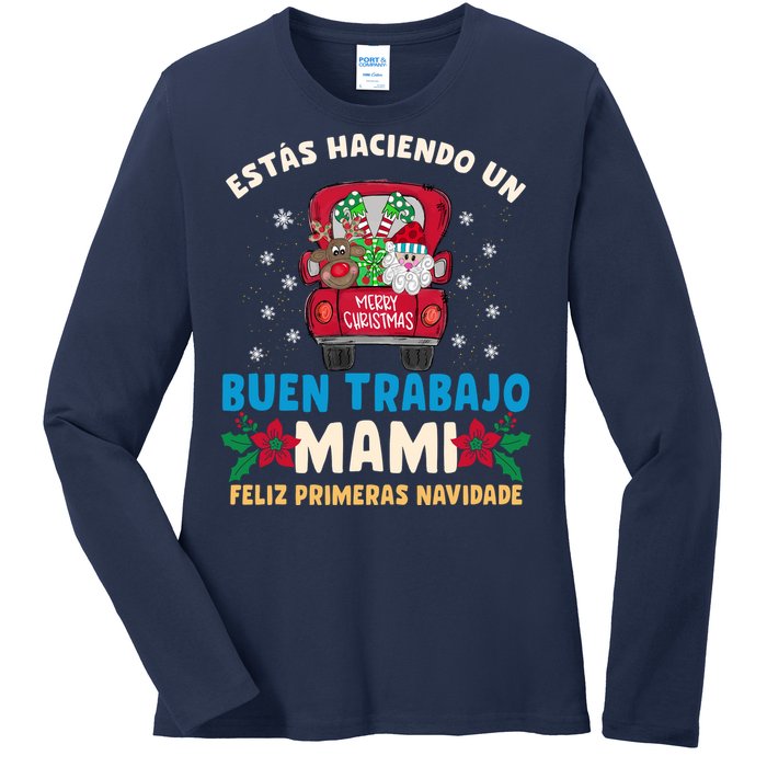 Estas Haciendo Un Buen Trabajo Mami Ladies Long Sleeve Shirt