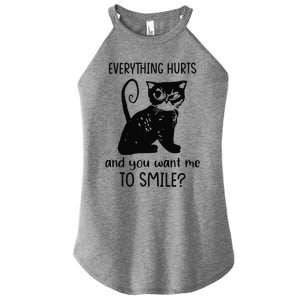 Everything Hurts & You Want Me To Smile Funny Sassy Cat Mom Women’s Perfect Tri Rocker Tank