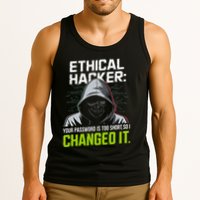Ethical Hacker Your Password Is Too Short So I Changed It Tank Top