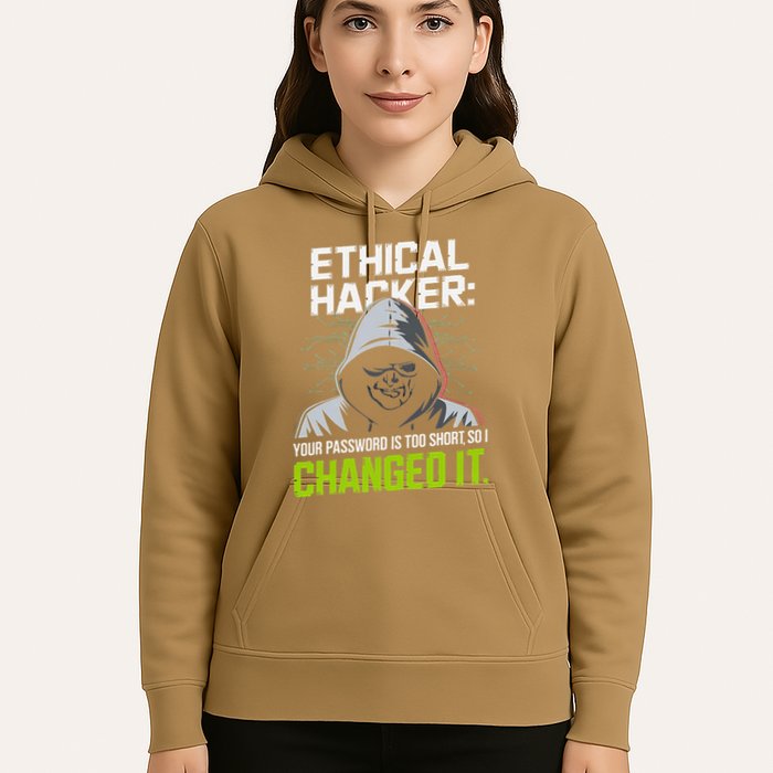 Ethical Hacker Your Password Is Too Short So I Changed It Hoodie