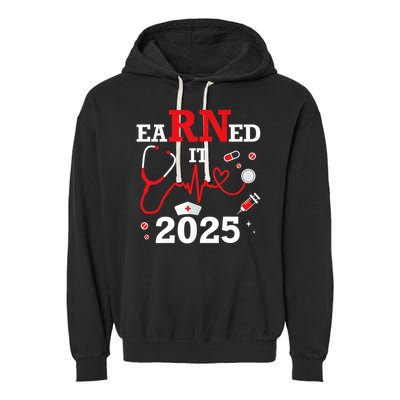 Earned it 2025 for nurse graduation or RN LPN class of Garment-Dyed Fleece Hoodie