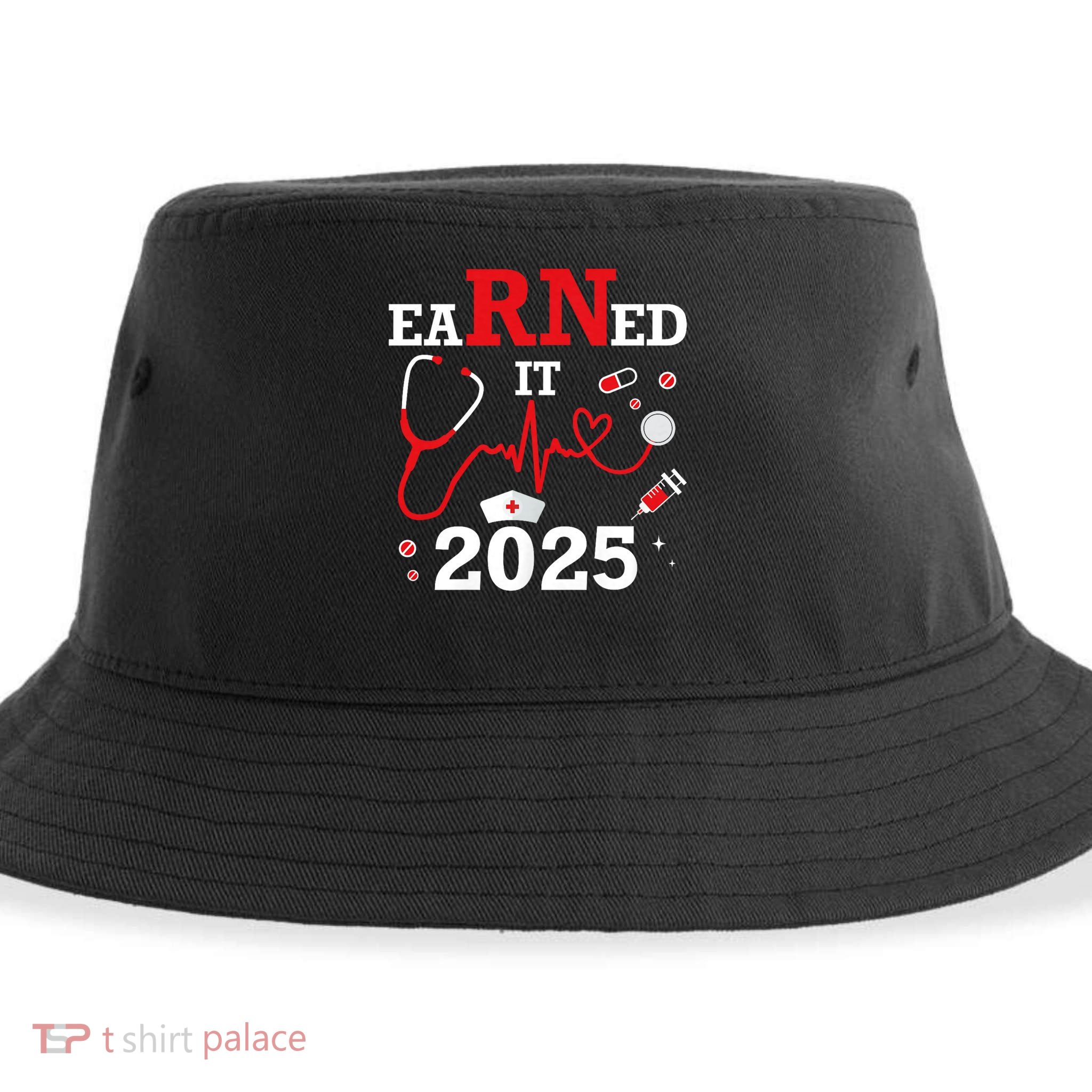 Earned it 2025 for nurse graduation or RN LPN class of Sustainable Bucket Hat