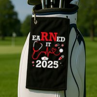 Earned it 2025 for nurse graduation or RN LPN class of Golf Towel