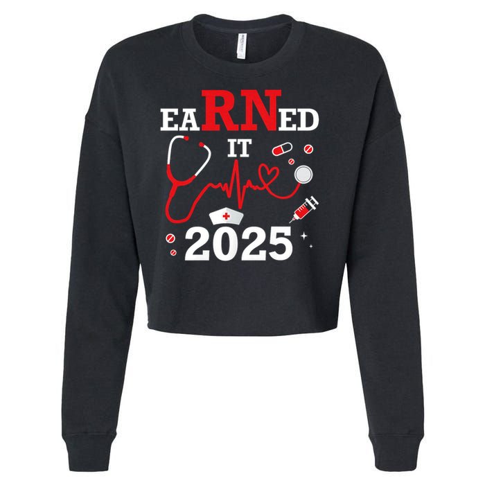 Earned it 2025 for nurse graduation or RN LPN class of Cropped Pullover Crew