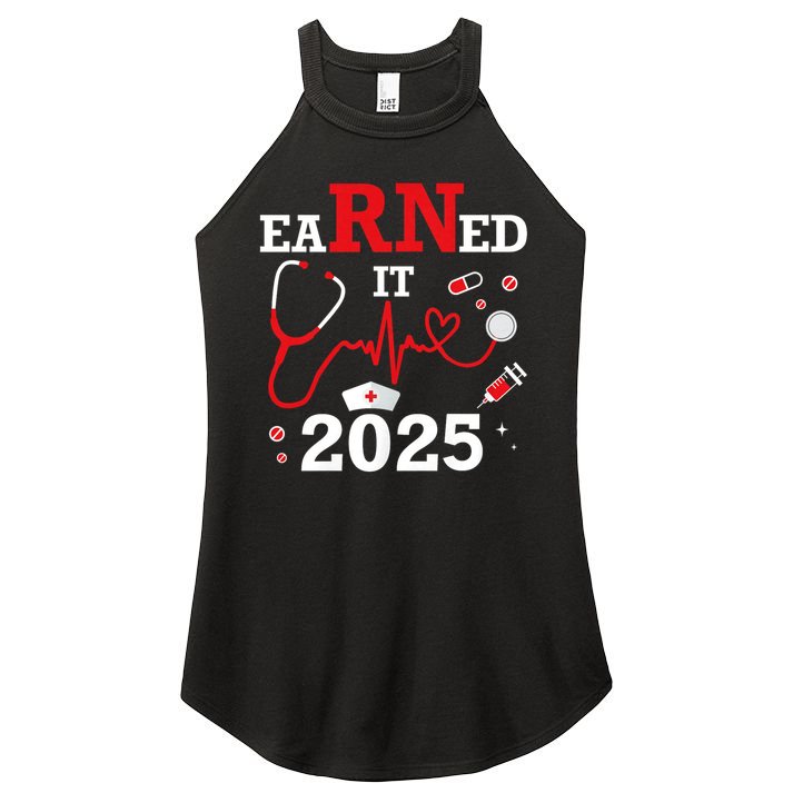 Earned it 2025 for nurse graduation or RN LPN class of Women's Perfect Tri Rocker Tank