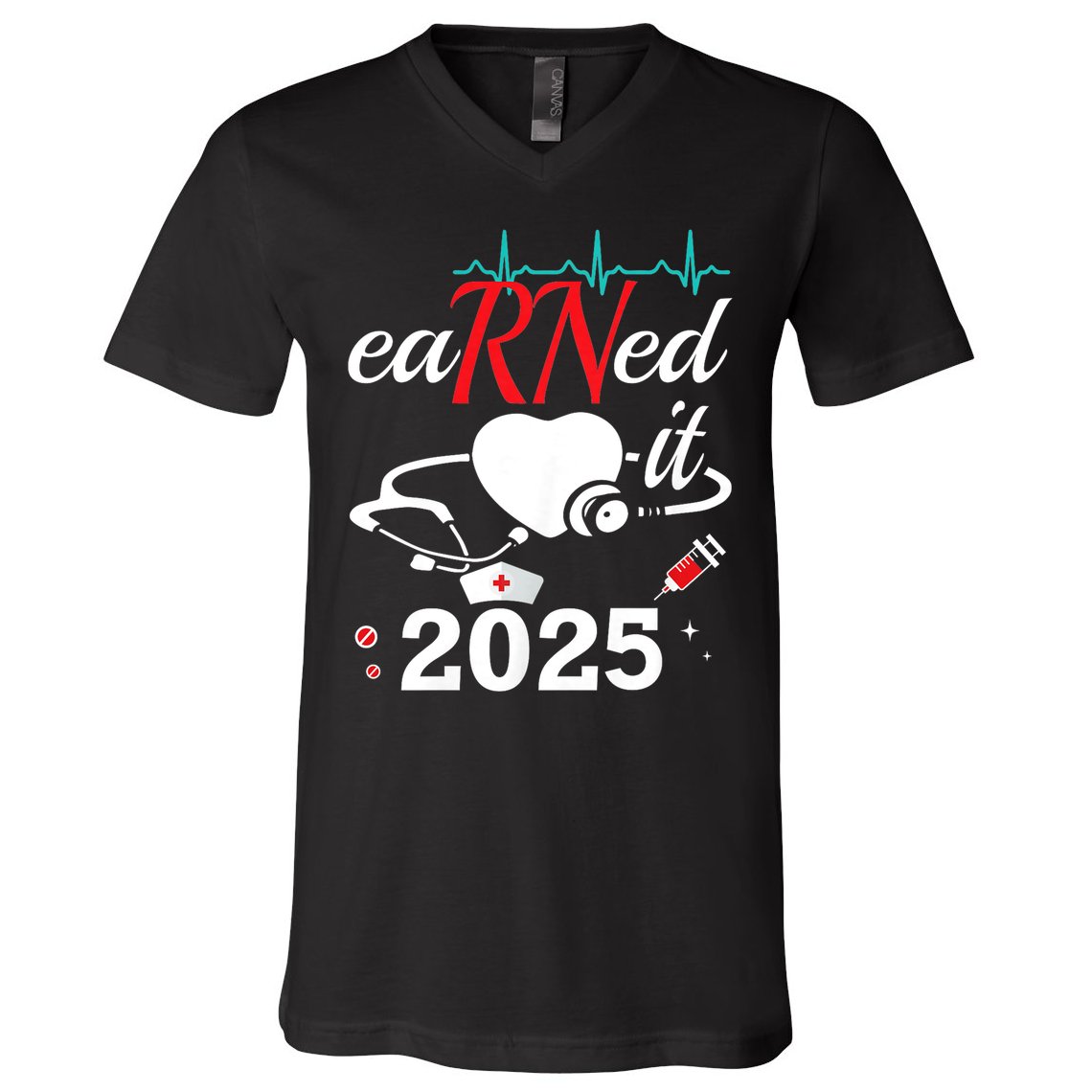 Earned It 2025 RN Nurse Nursing Graduation Gift V-Neck T-Shirt