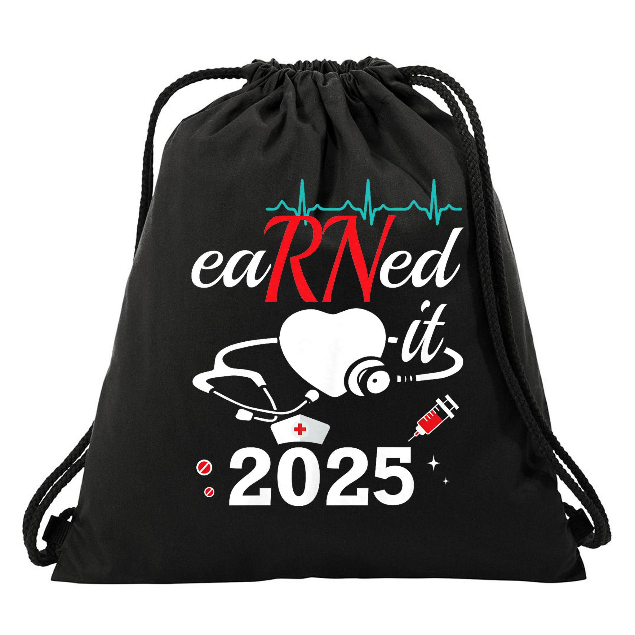 Earned It 2025 RN Nurse Nursing Graduation Gift Drawstring Bag